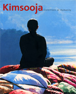 KIMSOOJA :  Conditions of Humanity